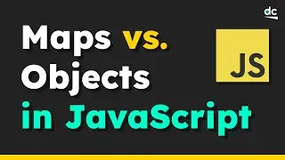 Maps vs. Objects in JavaScript - Whats the Difference?