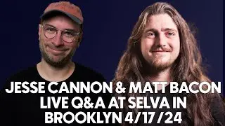 Jesse Cannon & Matt Bacon Q&A At Selva, Bushwick Brooklyn