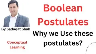 Boolean postulates || Boolean Postulates in Digital Electronics || Postulate in digital logic design