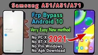 Samsung A31/A51/A71 Frp Bypass Without Pc | Android 10 |2021 method |  No app, no pin windo no bt