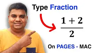 How to Type a Fraction on a MAC - [ Pages ]