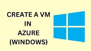 How to Create a Windows 10 VM in Microsoft Azure | Deploying Windows 10 on Azure