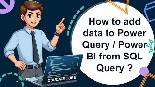 How to add data to Power Query or Power BI from SQL Query