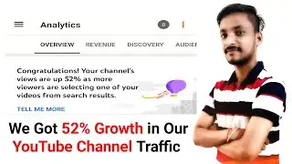 🔥We Got 52% Growth in Views of our YouTube Channel | You want to know how❓Watch Full Video Carefully