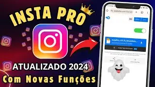 SAIU 🔥 O NOVO INSTA PRO ATUALIZADO 2024 COM TODAS AS NOVAS FUNÇÕES - Instagram Pro Modificado