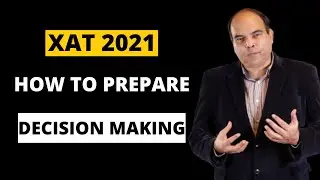 XAT DECISION MAKING PREPARATION