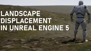 Landscape Displacement Using Virtual Height Mesh In Unreal Engine 5