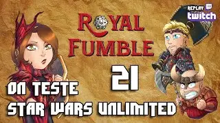 ROYAL FUMBLE 21 - STAR WARS : UNLIMITED - replay Twitch