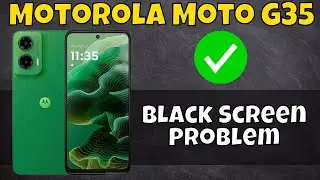 Motorola Moto G35 Black Screen Problem || Solution of black screen || Black screen not working