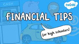 Financial Tips for High Schoolers | Financial Literacy | Twinkl USA