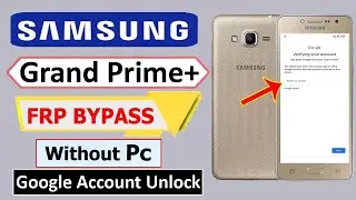 Samsung Grand Prime+ Frp Lock Bypass 2024 | Rm Solution | Samsung (SM-G532F) Frp Bypass Without Pc