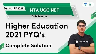 Higher Education 2021 PYQ's | Complete Solution | NTA UGC NET | Shiv Kumar Meena