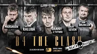 🔴 B4THECLASH: MaxGreen ⚔️ Matouš Kaluba ⚔️ Danny z TVTwixx ⚔️ Lucky Seven ⚔️ Jan Brunclík (live)