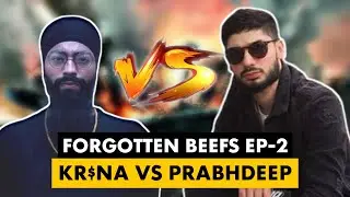 KR$NA vs PRABHDEEP [Forgotten Beefs : Ep-2 ]