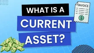 What is a Current Asset? Explained Simply!