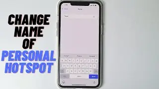 How To Change Personal Hotspot Name on iPhone