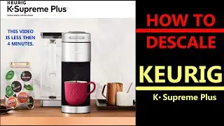 How to Descale Keurig K Supreme plus with vinegar. Plus Secret tip Keurig doesn't want you to know.