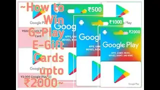 how to Get or Win Google Play E-gift Card For Free