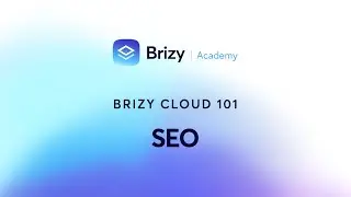 🚀 Get your website ready to be discovered in online SEO | Brizy Cloud 101 | Lesson 34