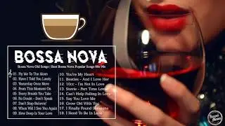 Soft Bossa Nova Music | Best Music for Coffee Shop, Restaurant, Relaxing