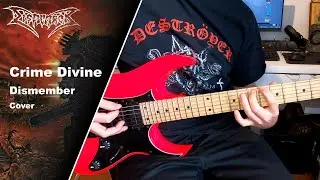 Dismember - Crime Divine - Guitar Cover w/Solo (+Tabs)