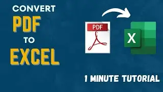 How to PROPERLY convert PDF to Excel