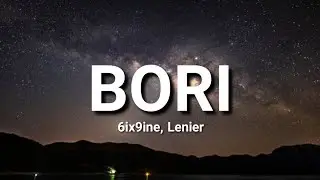 6ix9ine - Bori feat.Lenier ( Lyrics) @6ix9ine