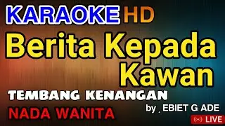 BERITA KEPADA KAWAN - Nada Wanita | KARAOKE HD