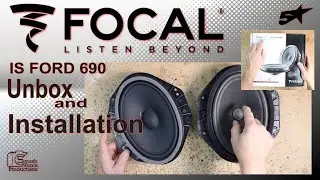 unboxing and install of the Focal inside IS Ford 690