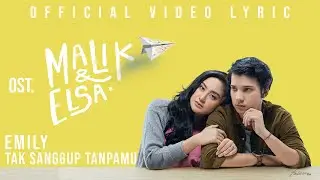 Emily - Tak Sanggup Tanpamu I Ost. Malik & Elsa di Disney + Hotstar