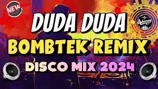 DUDA DUDA BOMBTEK REMIX 2024 | DJ JOHNREY DISCO REMIX