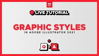 LIVE Q&A + Illustrator Graphic Styles Tutorial