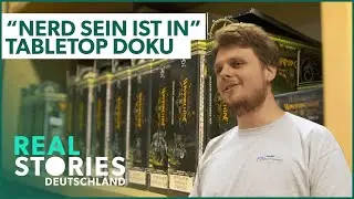 "Wir sind gerne Nerds" | Tabletop in Deutschland | Real Stories Dokumentation