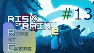 Risk of Rain 2 - Chaos Mod #13 (version 1.3) - random game play - Captain (1)