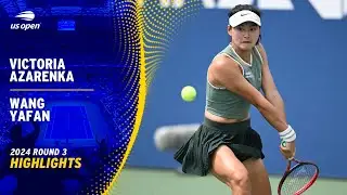 Victoria Azarenka vs. Wang Yafan Highlights | 2024 US Open Round 3