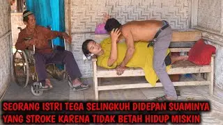 SEORANG ISTRI TEGA SELINGK_UH DIDEPAN SUAMINYA YANG SEDANG SAKIT, KARENA TIDAK BETAH HIDUP MISKIN‼️