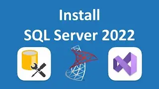 Install SQL Server 2022 and SSMS | Connect to SQL Server using Visual Studio and SSMS | Windows 11