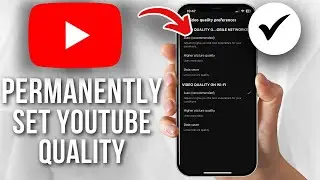 How To Permanently Set Youtube Video Quality (Easy)