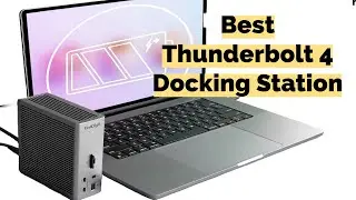 Best Thunderbolt 4 docking stations in 2024