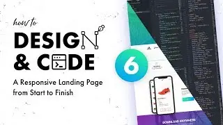 6 - Design & Code a Responsive Landing Page from Start to Finish | Setting Up Your Dev Environment