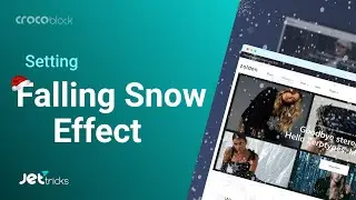 Setting snow falling website effect | JetTricks plugin