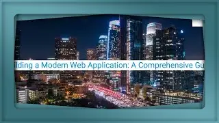 Building a Modern Web Application: A Comprehensive Guide #modernwebdevelopment #webdeveloper