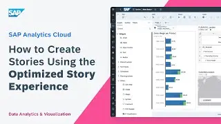 How to Create Stories and Visualize Data Using the Optimized Design Experience: SAP Analytics Cloud