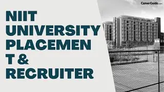 NIIT UNIVERSITY, RAJASTHAN | PLACEMENT | RECRUITERS | COLLEGE REVIEW | VLOG | CareerGuide.com