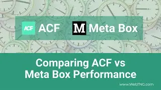 Comparing ACF vs Meta Box Performance