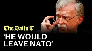 John Bolton on what will happen to NATO and Ukraine | The Daily T Podcast