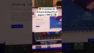 🎁 3 Licences de Arturia Analog Pro à gagner ( 199 € ) 🎁  