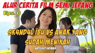 SKANDAL IBU vs ANAK YANG SUDAH MENIKAH 🔥 Alur Cerita Film Semi Jepang #alurceritafilm #filmsemi