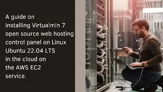 A guide on how to install Virtualmin 7 - open source web hosting control panel on Ubuntu 22.04 LTS.