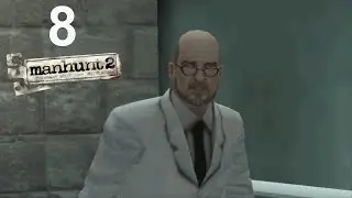 Manhunt 2 ► #8 ► Доктор Пикман ► Прохождение Без Комментариев, Сложность 